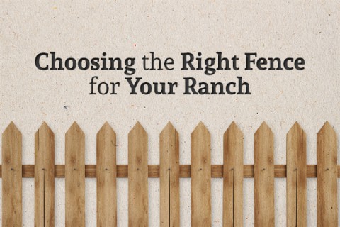 A wooden fence with the words "Choosing the Right Fence for Your Ranch" written above it